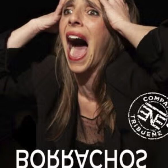 Borrachos, crítica teatral